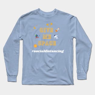 Give me space Long Sleeve T-Shirt